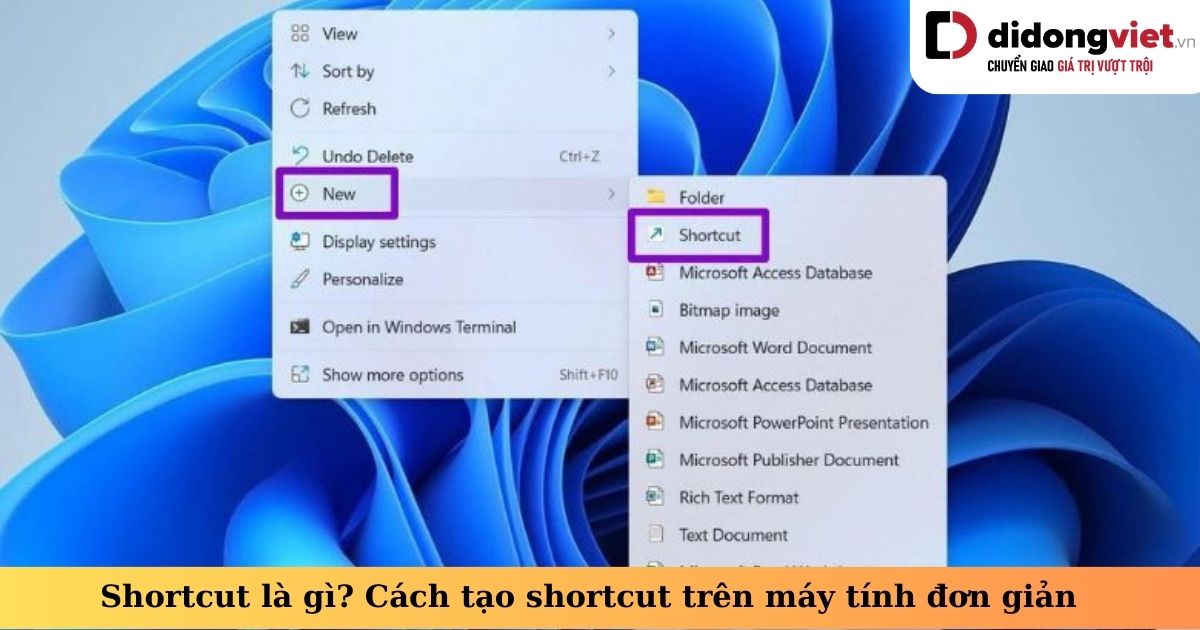 Shortcut là gì? Cách tạo shortcut trên máy tính, laptop Windows đơn giản
