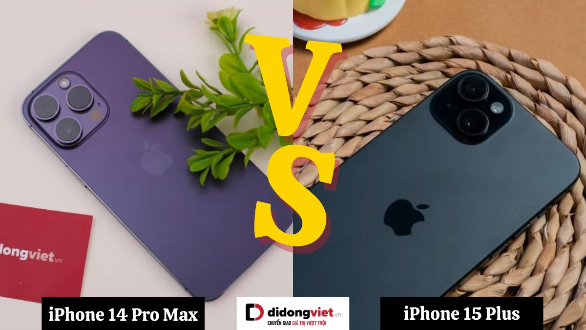 So sánh iPhone 15 Plus và iPhone 14 Pro Max: Nên mua dòng nào hơn?