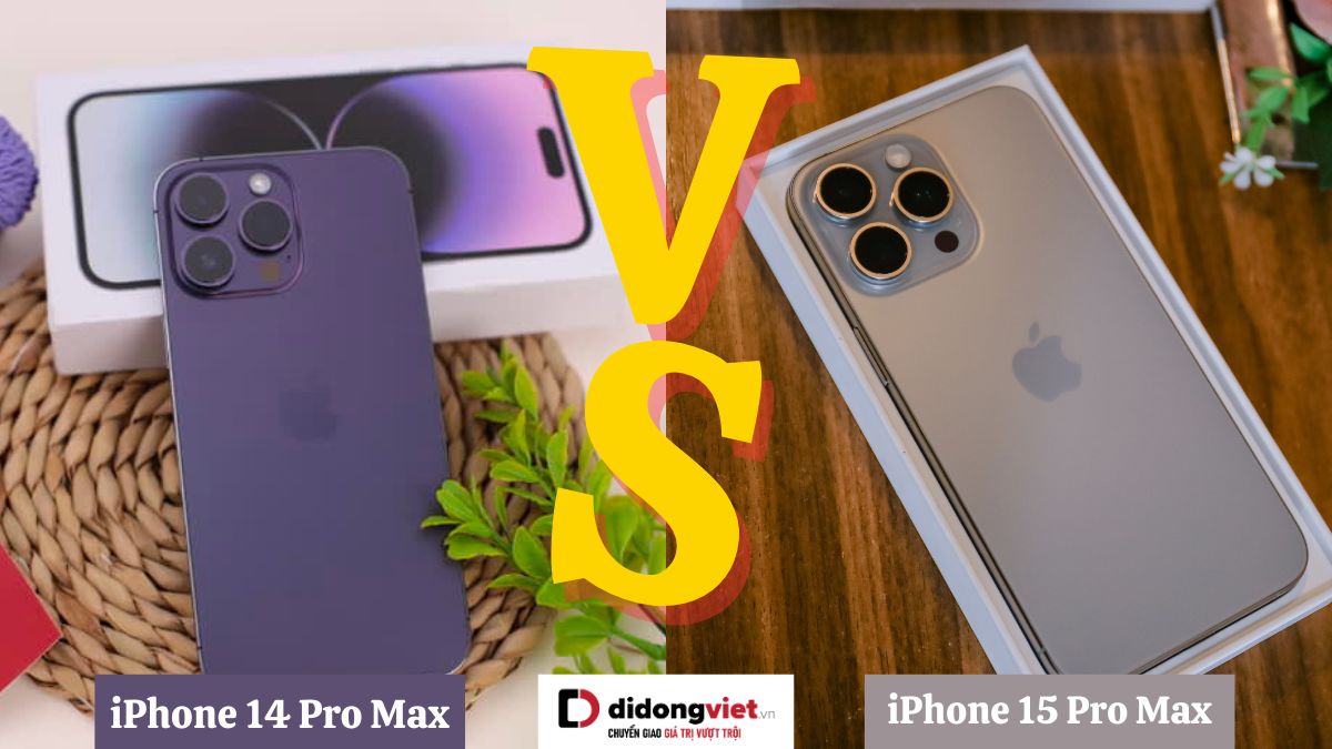 So sánh iPhone 15 Pro Max và iPhone 14 Pro Max: Khác biệt ở đâu?