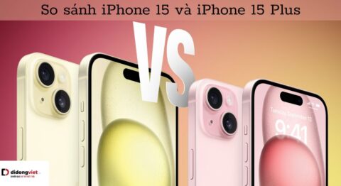 so sánh iphone 15 và iphone 15 plus