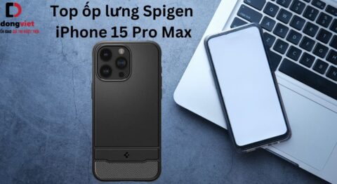 Top 6 ốp lưng Spigen iPhone 15 Pro