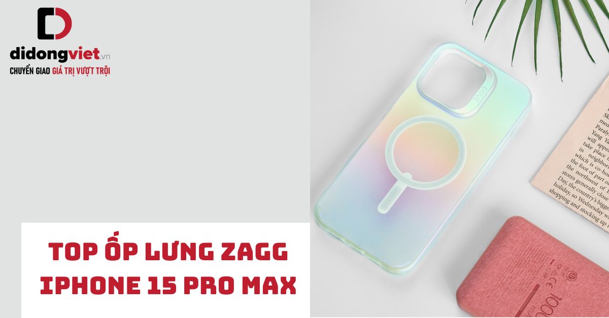 Top 10 ốp lưng ZAGG iPhone 15 Pro Max bảo vệ điện thoại tốt nhất