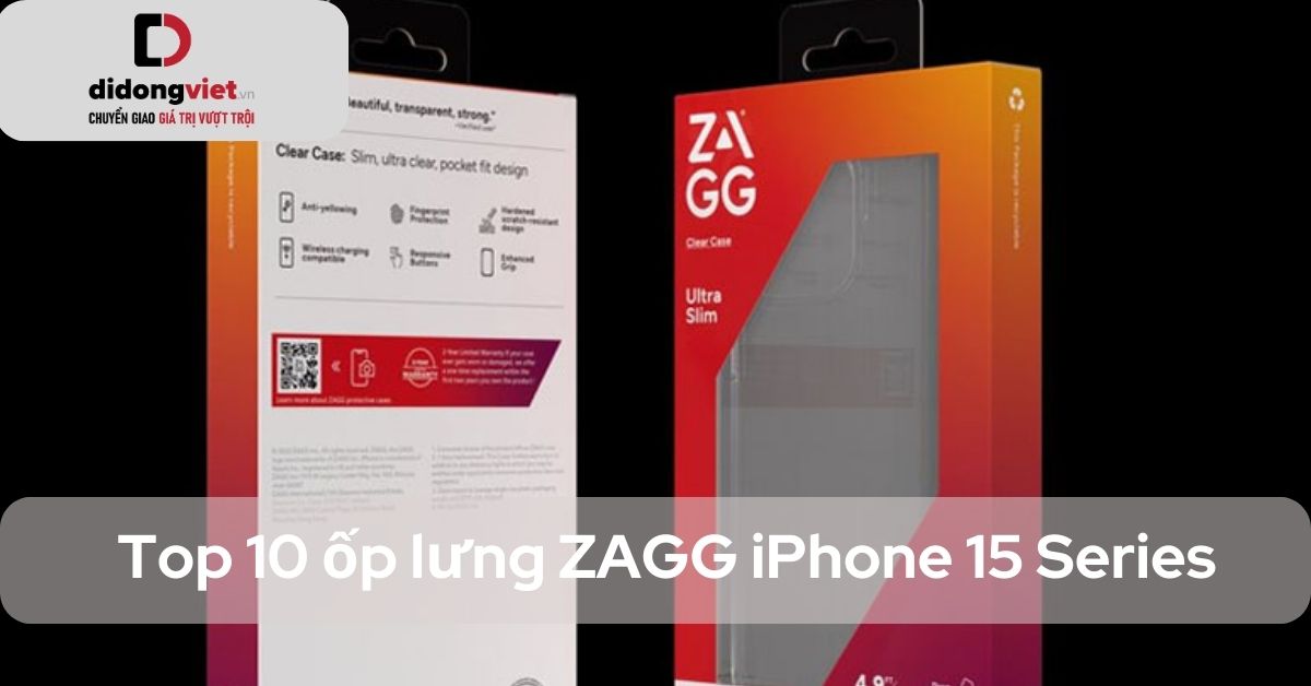 Top 10 ốp lưng ZAGG iPhone 15 Series mới chất lượng HƠN CẢ CHÍNH HÃNG