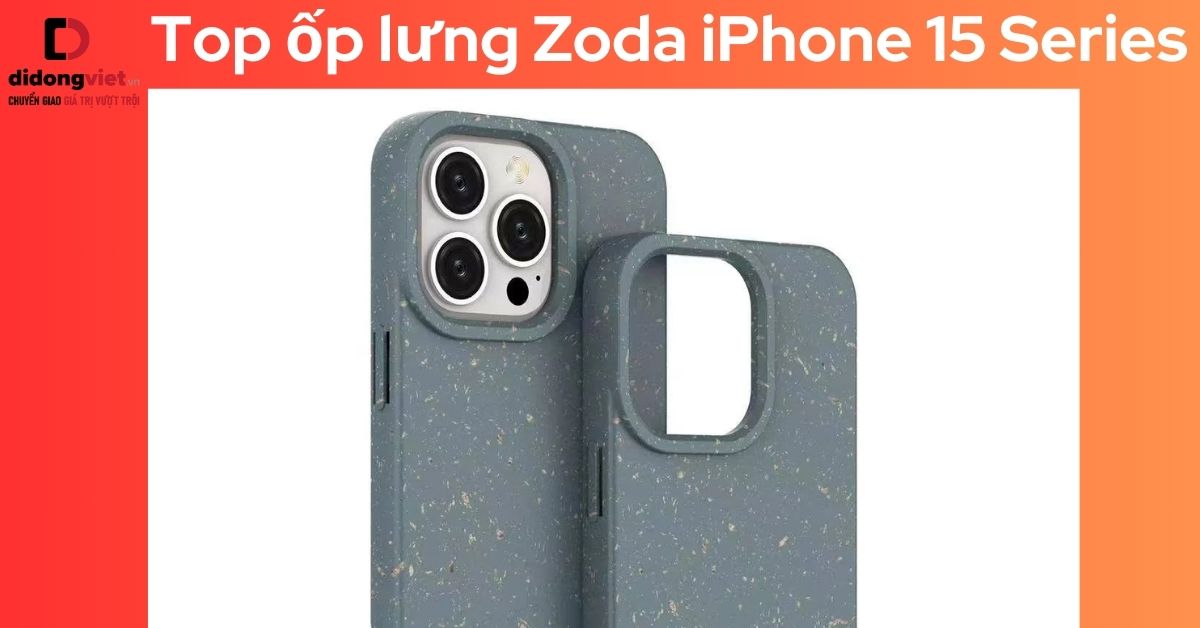 10+ ốp lưng Zoda iPhone 15 Series chống va đập cho điện thoại