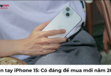 Trên tay iPhone 15: Có đáng để mua mới năm 2026 không trên tay nhanh iphone 15