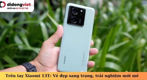 Đập hộp – Trên tay Xiaomi 13T: Vẻ đẹp sang trọng, trải nghiệm đẳng cấp trên tay xiaomi 13t