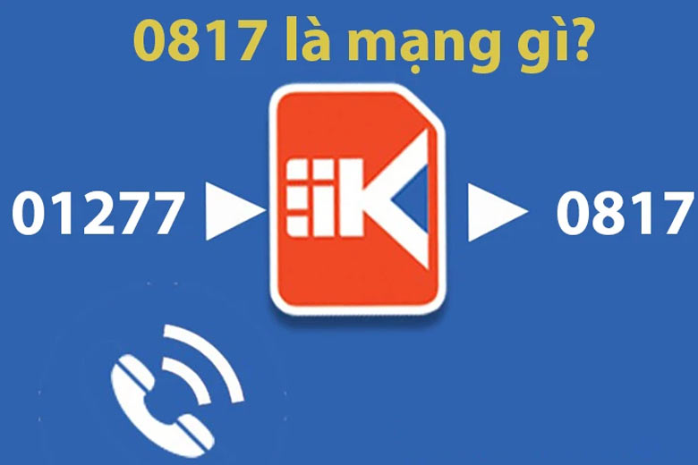 0817 là mạng gì
