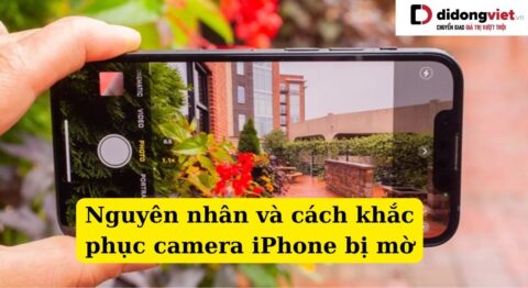 Camera iPhone bị mờ