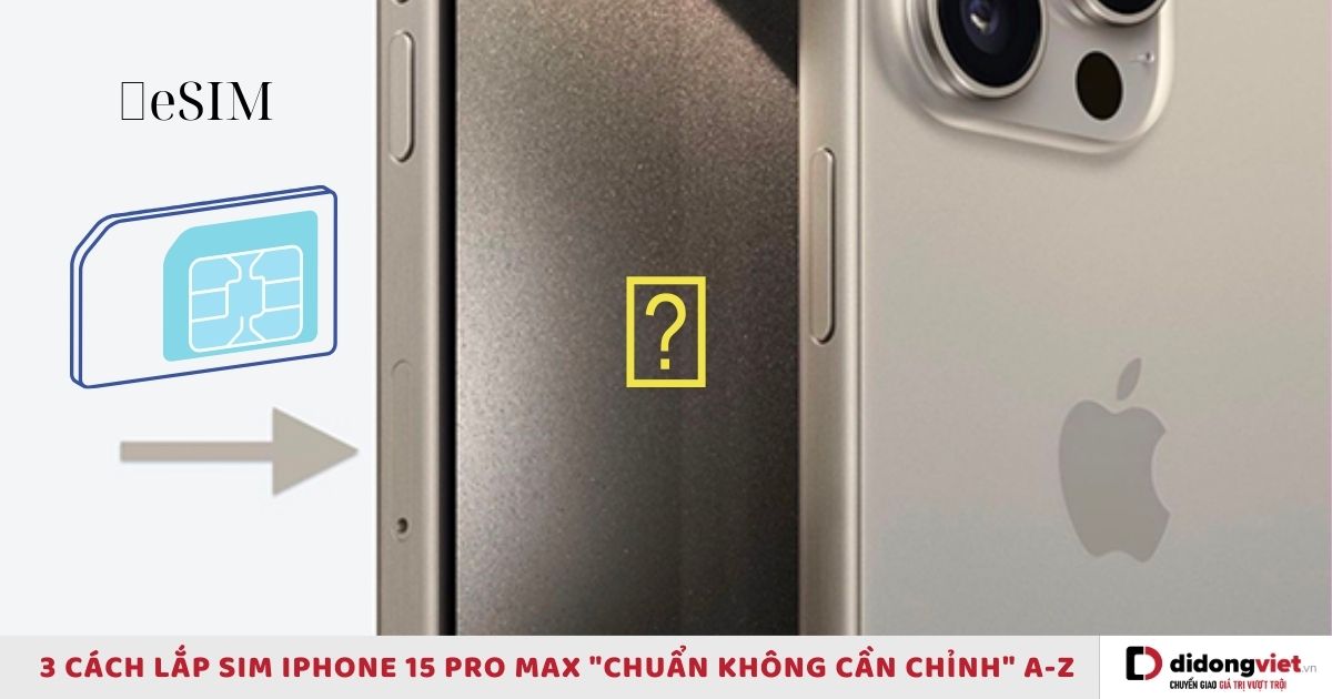 Cách lắp sim iPhone 15 Pro Max