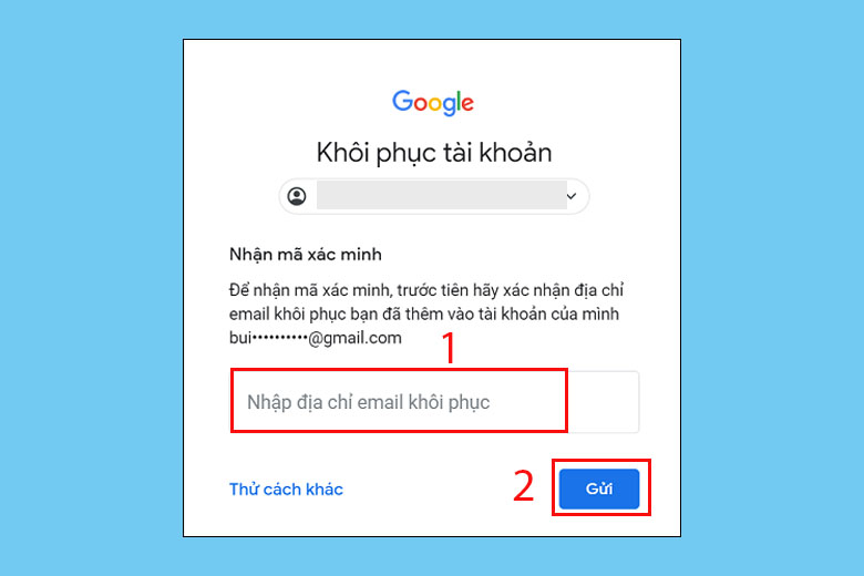 Hãy điền đúng địa chỉ email khôi phục và nhấp vào nút "Gửi"