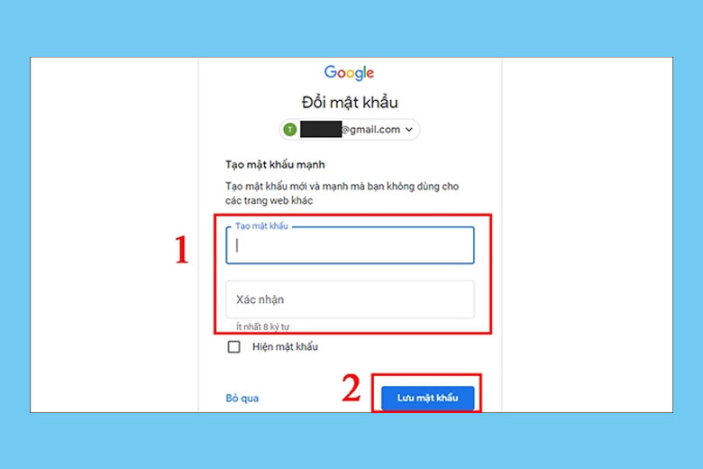 Đặt mật khẩu mới cho tài khoản Gmail của bạn và bấm vào ô Lưu mật khẩu