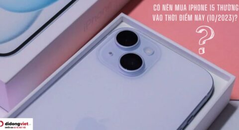 Có nên mua iPhone 15