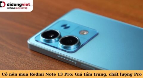 có nên mua redmi note 13 pro