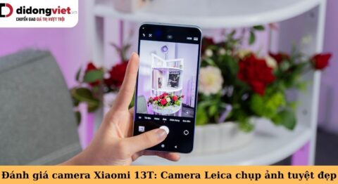đánh giá camera xiaomi 13t
