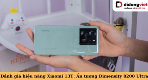 đánh giá hiệu năng xiaomi 13t