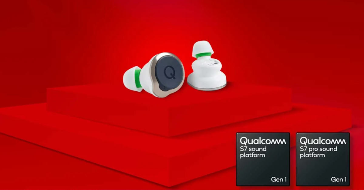 Chip Qualcomm S7 and S7 Pro Gen 1 nâng cấp chất lượng truyền tải âm thanh tốt hơn qua Wi-Fi