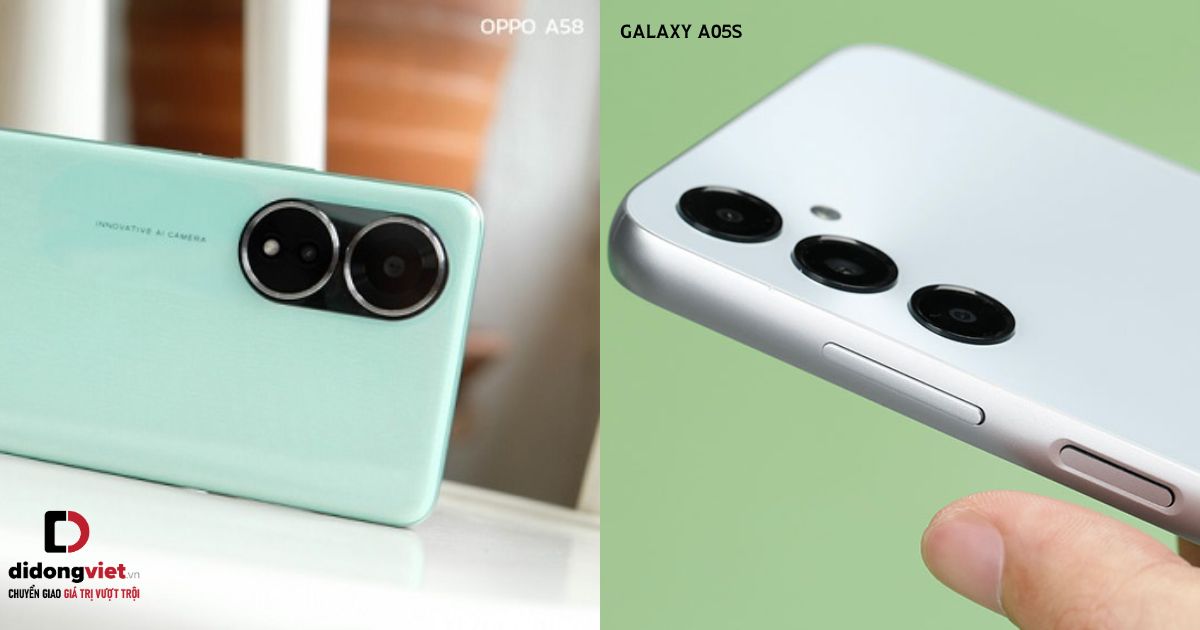 So sánh điện thoại Samsung Galaxy A05s và OPPO A58