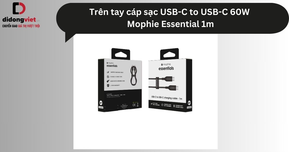 Trên tay cáp sạc USB-C to USB-C 60W Mophie Essential 1m chính hãng
