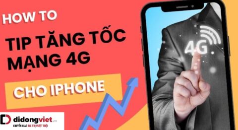 Cách tăng tốc độ mạng 4g trên iPhone