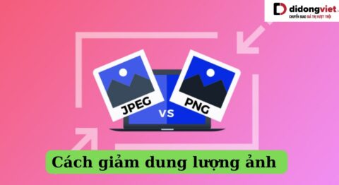 giảm dung lượng ảnh