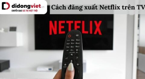 Cách đăng xuất Netflix trên TV