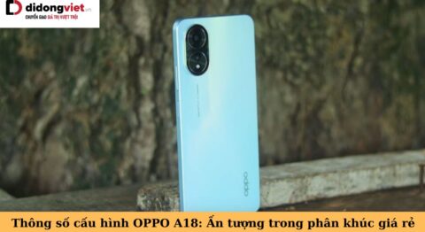 cấu hình oppo a18