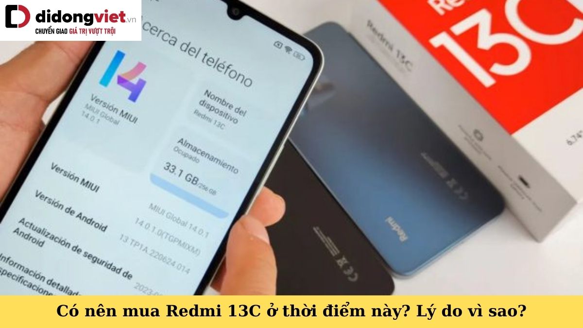 Có nên mua Xiaomi Redmi 13C: Tìm hiểu điện thoại có phù hợp với nhu cầu của bạn hay không