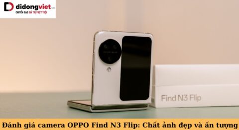 đánh giá camera oppo find n3 flip