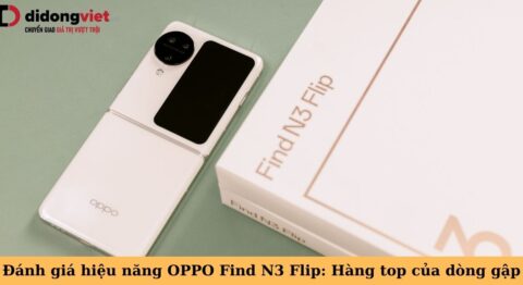 đánh giá hiệu năng oppo find n3 flip