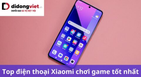 điện thoại xiaomi chơi game tốt nhất