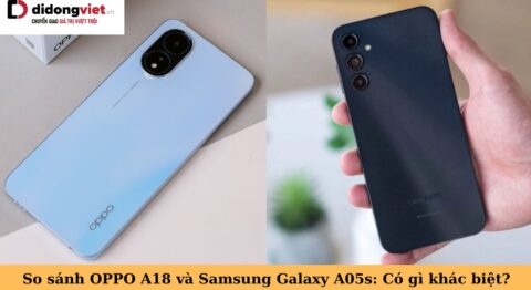 so sánh oppo a18 và samsung galaxy a05s