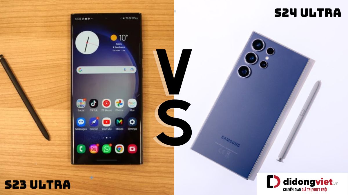 So sánh điện thoại Samsung Galaxy S24 Ultra và Samsung Galaxy S23 Ultra: Nâng cấp thêm gì?