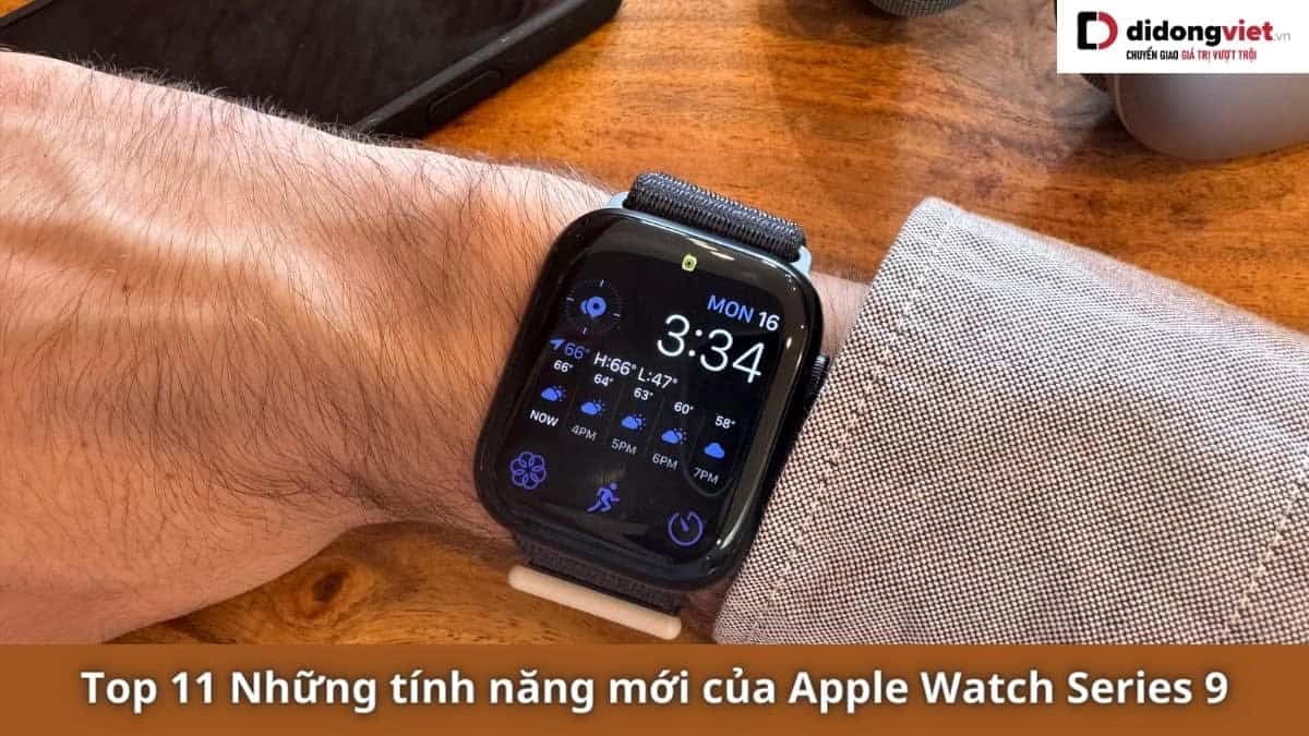 Top 11 những tính năng mới của Apple Watch Series 9 có gì đặc biệt?