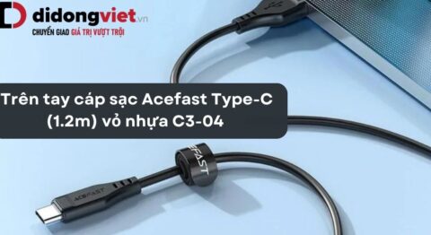 Trên tay cáp sạc Acefast Type-C (1.2m) vỏ nhựa C3-04