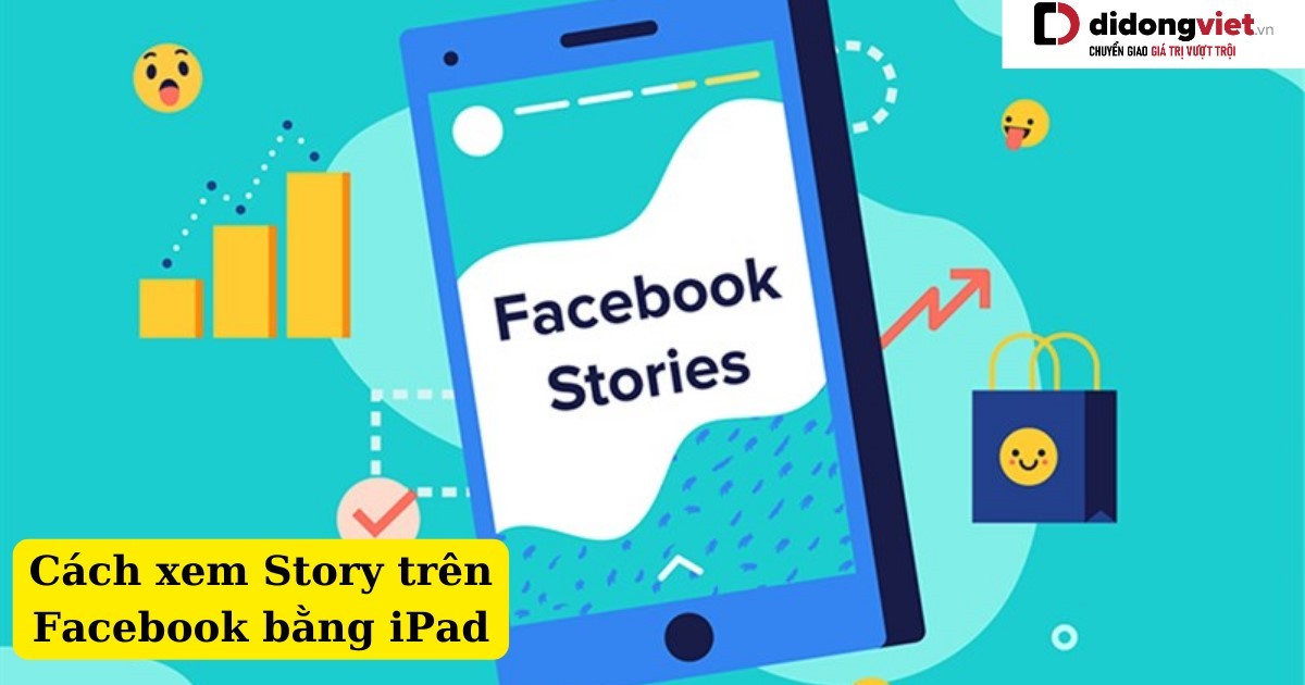 Cách xem Story trên Facebook bằng iPad