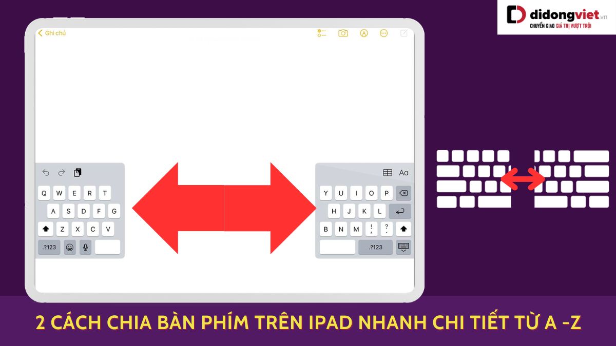 Hướng dẫn cách chia đôi bàn phím trên iPad nhanh nhất