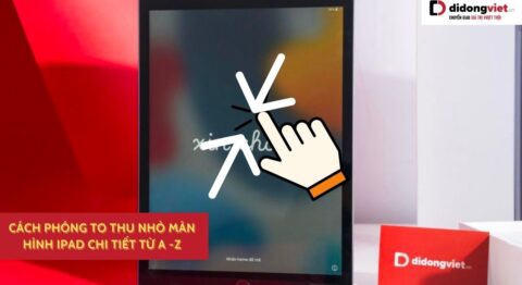 Hướng dẫn cách phóng to thu nhỏ màn hình iPad đơn giản nhất Cách phóng to thu nhỏ màn hình iPad