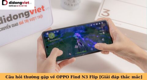 câu hỏi thường gặp về oppo find n3 flip