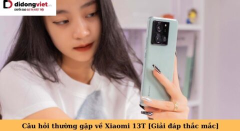 câu hỏi thường gặp về xiaomi 13t