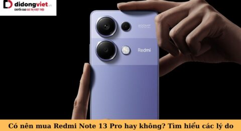 có nên mua redmi note 13 pro