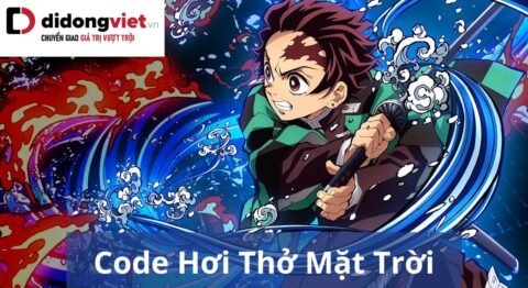 Code game Hơi Thở Mặt Trời (Đại Trụ Diệt Quỷ) miễn phí mới nhất – Hướng dẫn nhập code chi tiết code hơi thở mặt trời