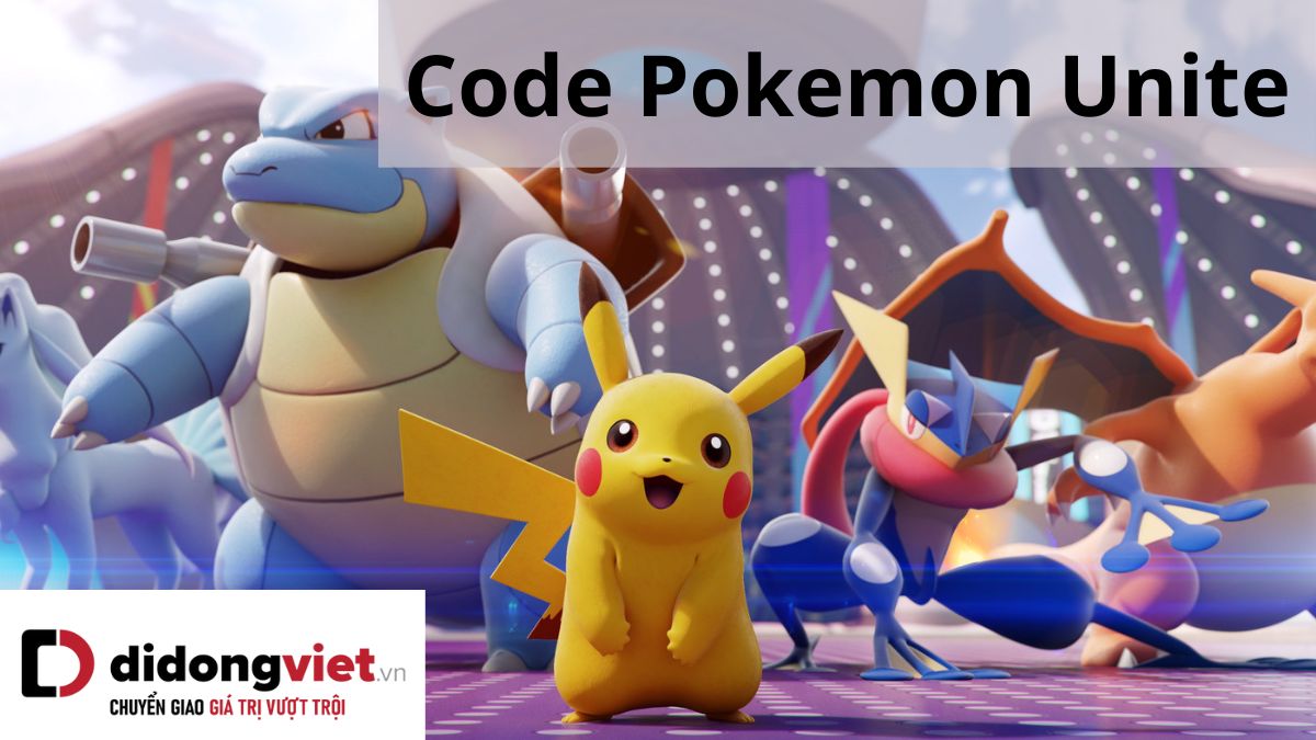 Code game Pokemon Unite miễn phí mới nhất – Hướng dẫn nhập code chi tiết