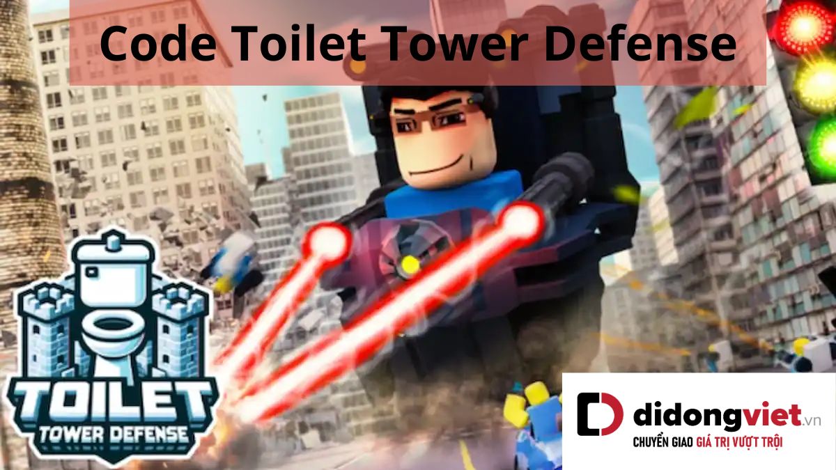 Code game Toilet Tower Defense miễn phí mới nhất – Hướng dẫn nhập code chi tiết
