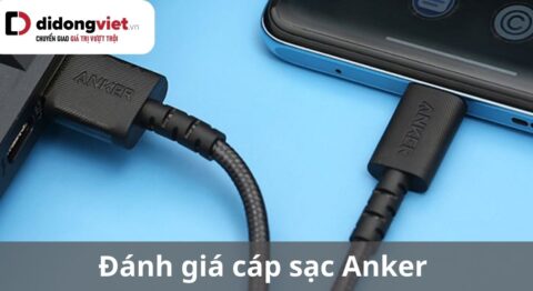 Đánh giá cáp sạc Anker