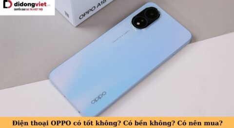 điện thoại oppo có tốt không