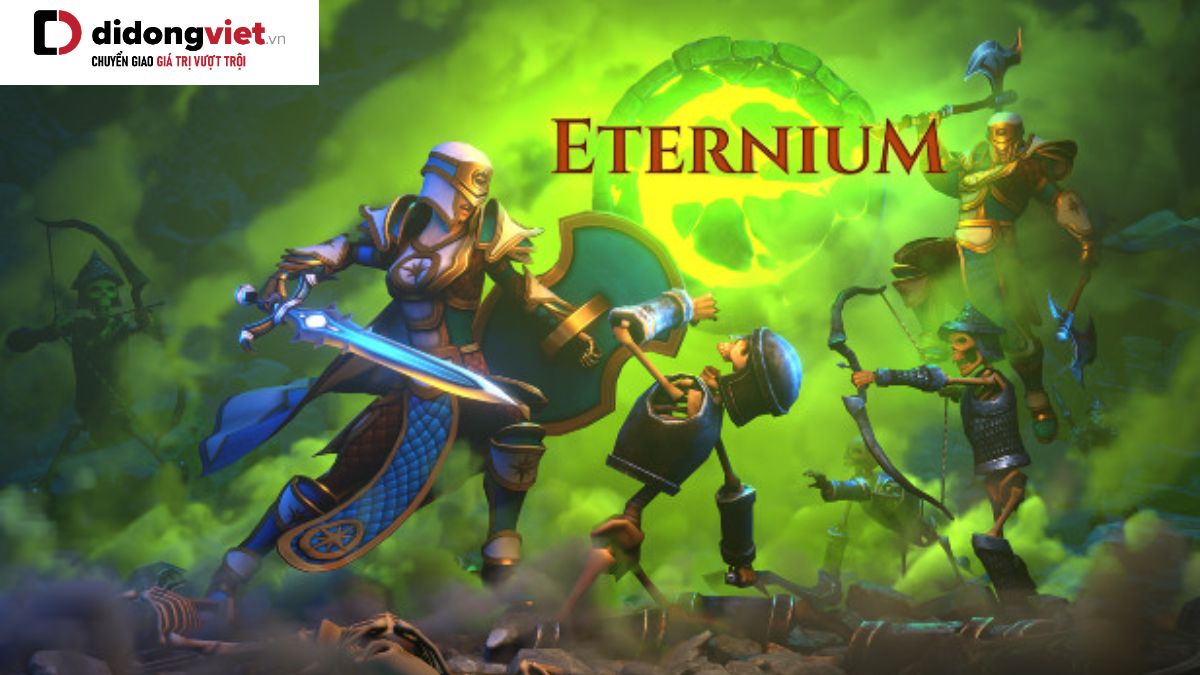 Eternium – Game nhập vai hành động phong cách Diablo cực hấp dẫn