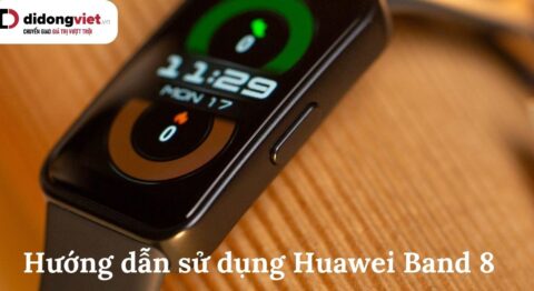 Hướng dẫn sử dụng Huawei Band 8