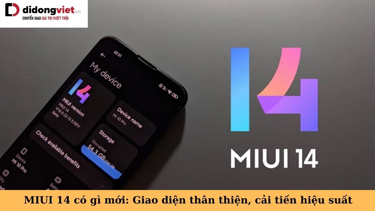 MIUI 14 có gì mới: Giao diện thân thiện, cải tiến hiệu suất và tính năng