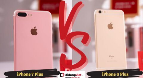 So sánh iPhone 6 Plus và iPhone 7 Plus về