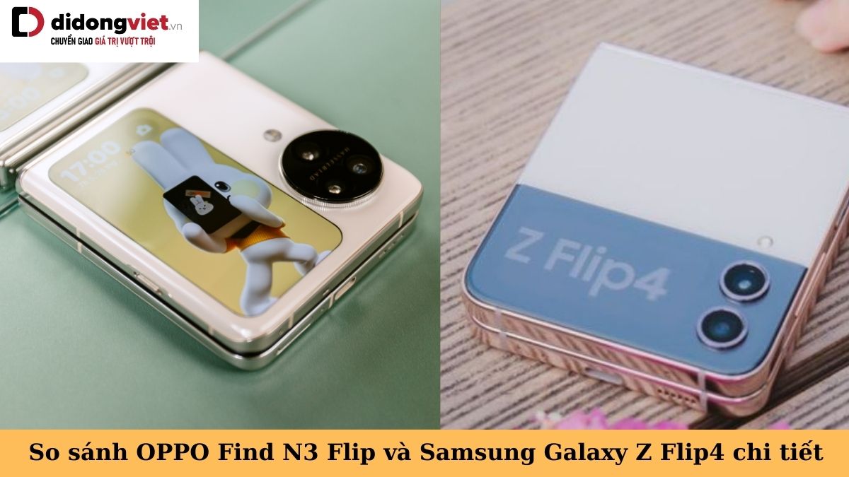 So sánh OPPO Find N3 Flip và Samsung Galaxy Z Flip4: Cuộc đọ sức giữa hai smartphone gập